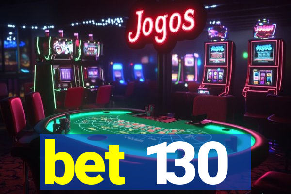 bet 130